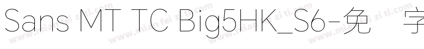 Sans MT TC Big5HK_S6字体转换